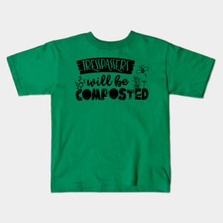 Trespassers will be composted Kids T-Shirt